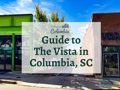 Buildings in the Vista in Columbia, SC with the text "Guide to The Vista in Columbia, SC"