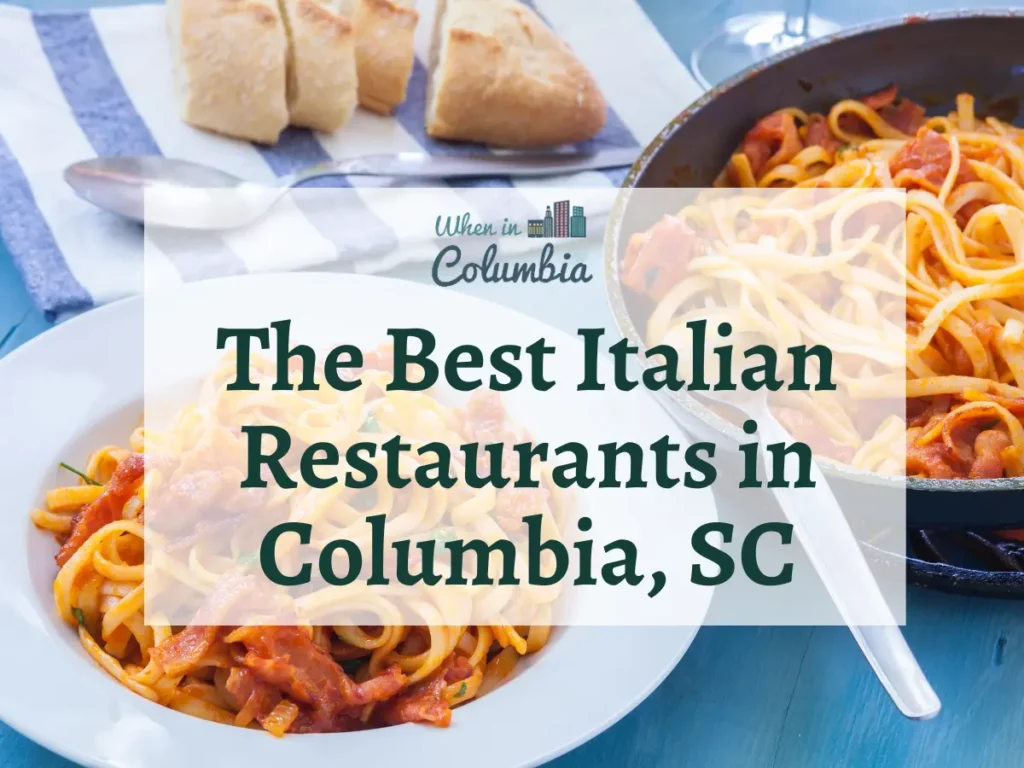 Spaghetti and bread with text "The Best Italian Restaurants in Columbia, SC"